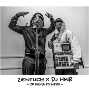 ZIENTUCH & DJ HWR - OD PIEKŁA PO NIEBO CD
